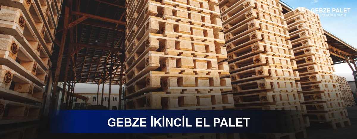 Gebze İkincil El Palet