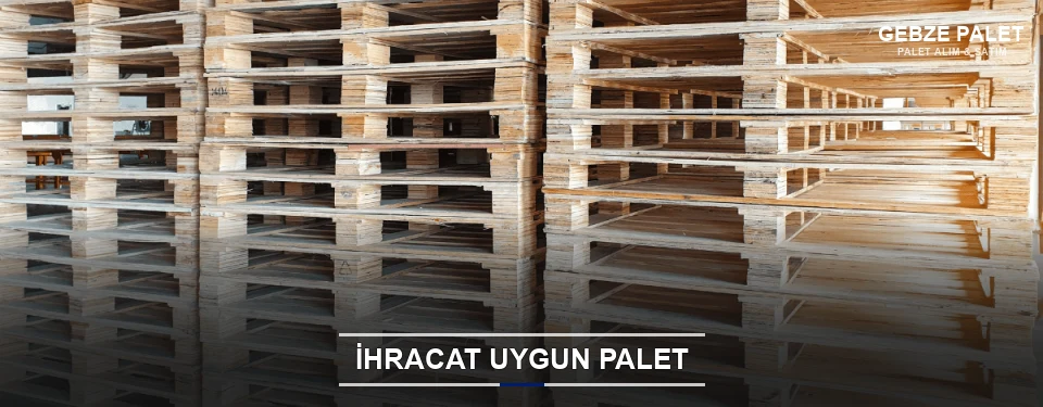 Gebze İhracat Ambalaj Paleti Gebze İhracat Ambalaj Paleti