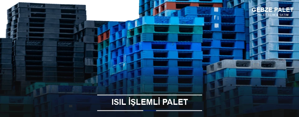Gebze Isıl İşlemli Ahşap Palet